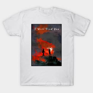 I Will Find You (The Last of the Mohicans) T-Shirt